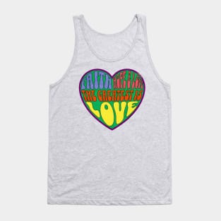 FAITH HOPE LOVE,LOVE IS GREATEST 1 COR 13:13 Tank Top